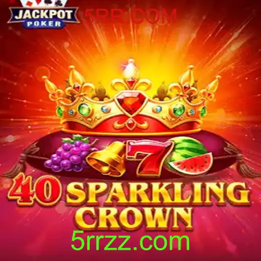 Descubra o Fascinante Mundo de 40SparklingCrown: Regras e Dicas para Iniciantes
