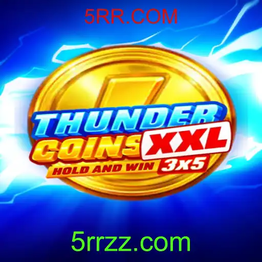 ThunderCoinsXxl: O Jogo de Estratégia e Satisfação em 5RR.COM